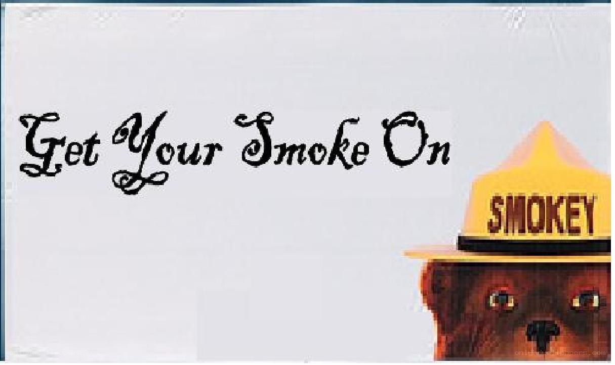 Get Your Smoke On with Smokey