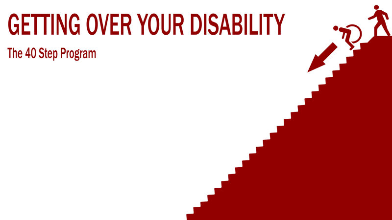Getting Over Your Disability