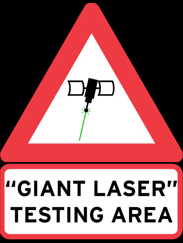 Giant laser testing area sign