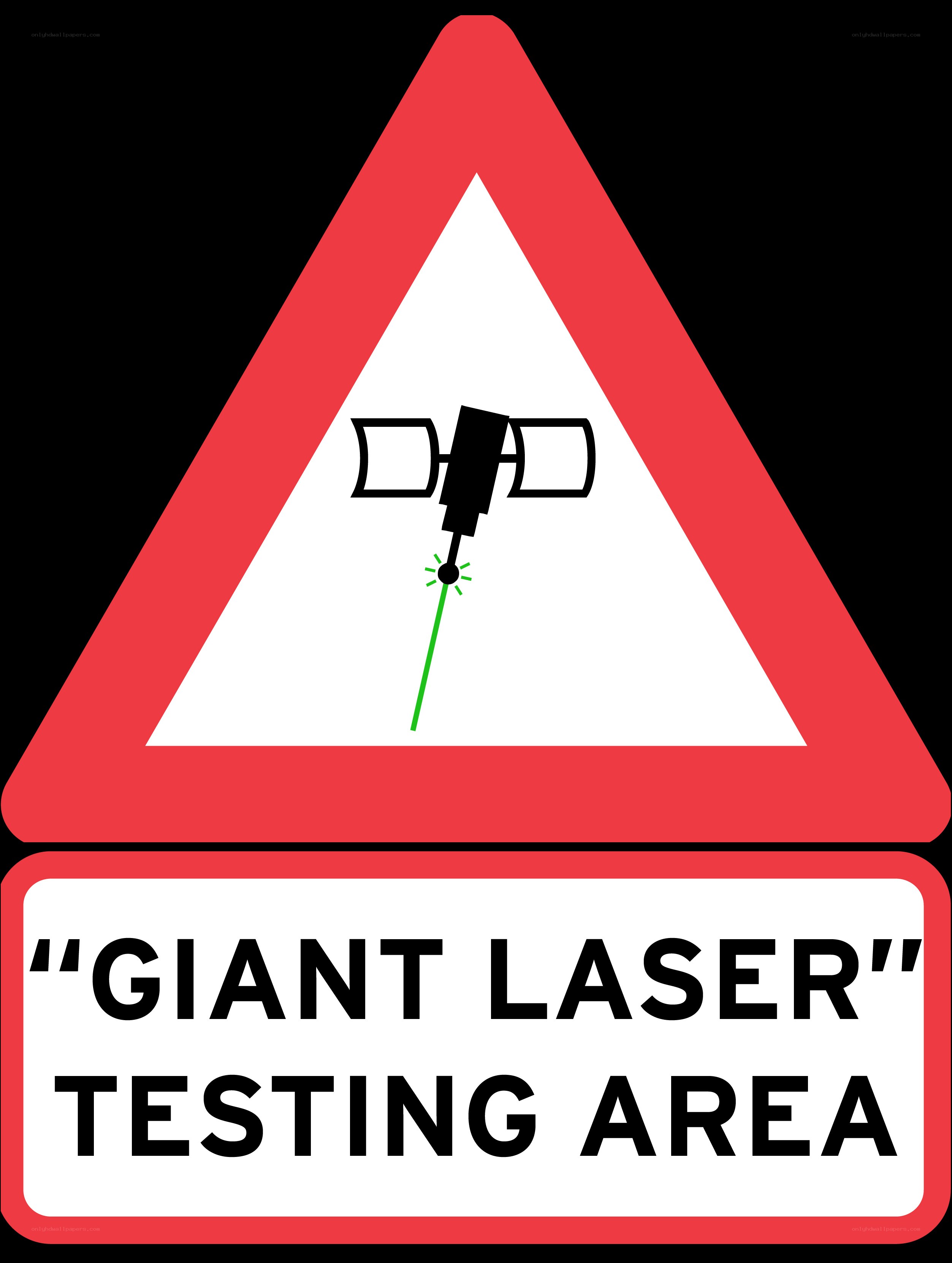 Giant laser testing area sign