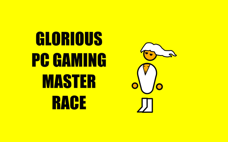 Glorious PC Gaming Master Race