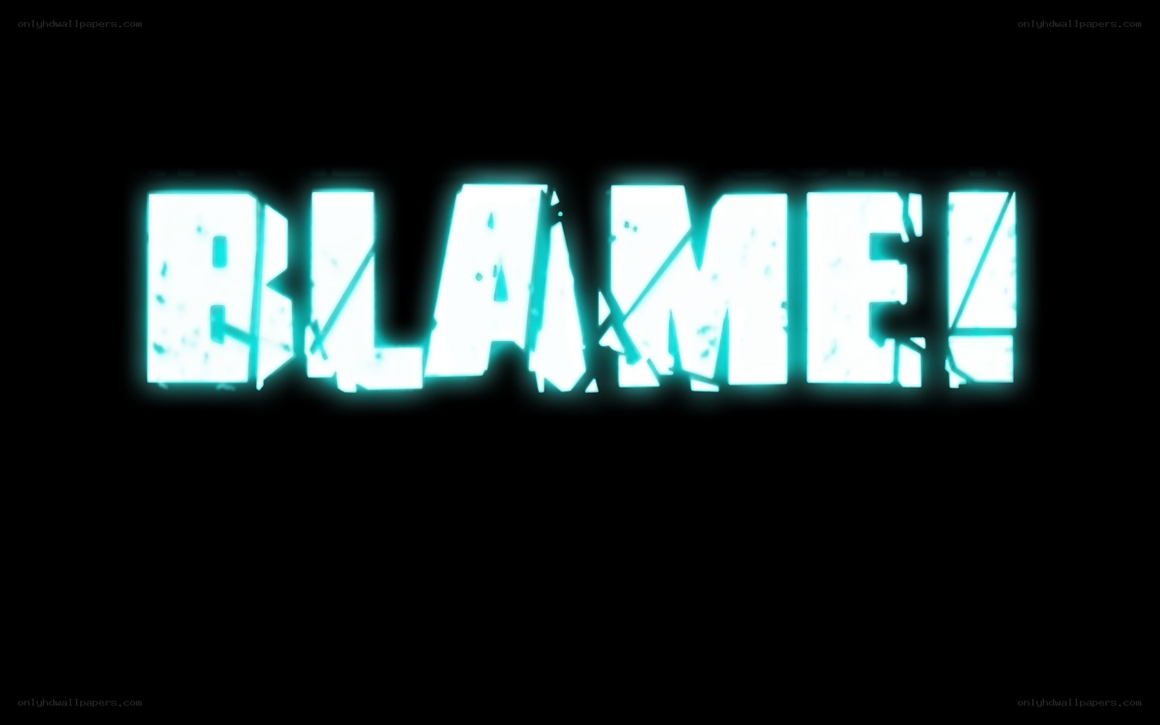 glowing text with the word BLAME!