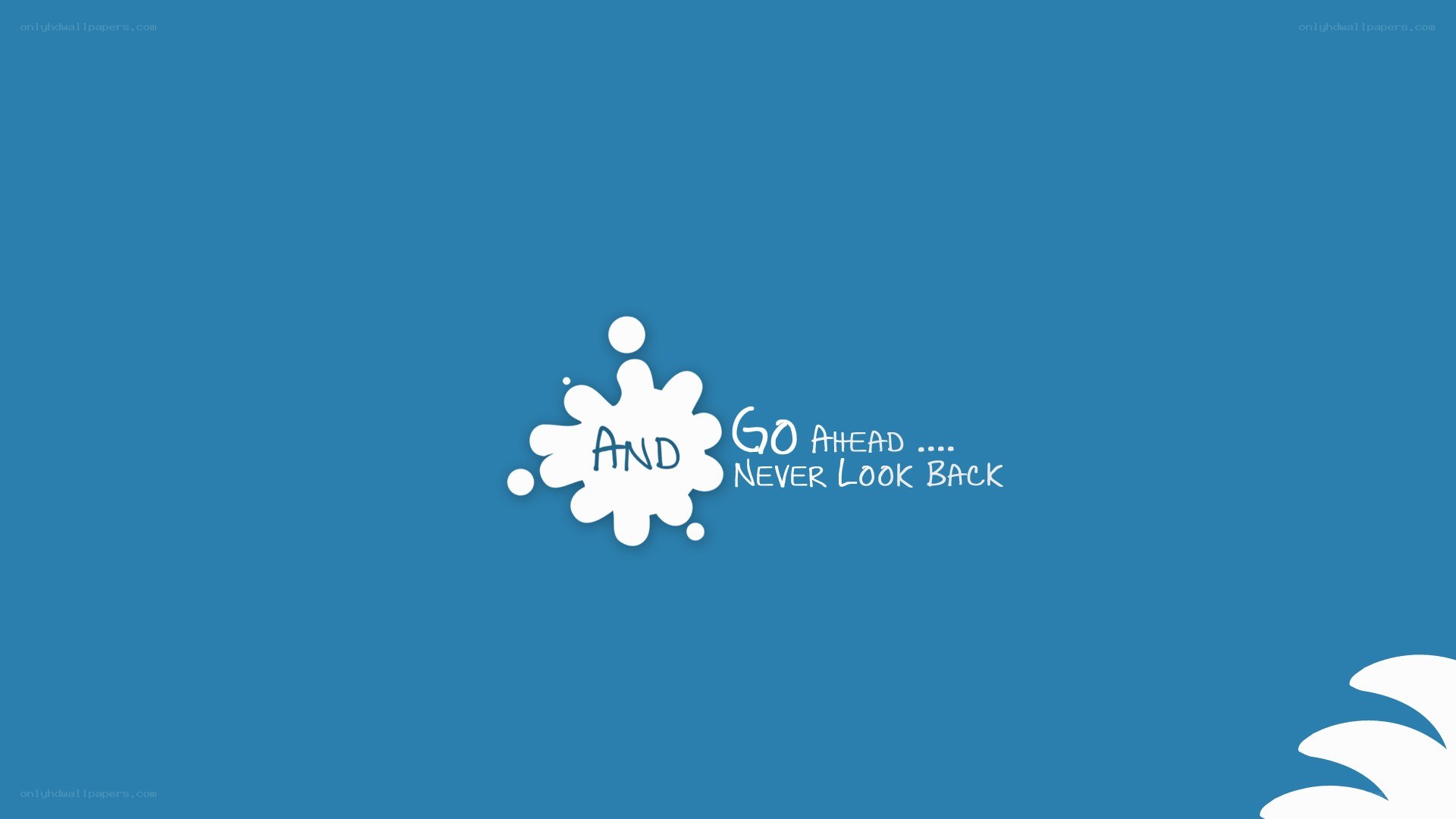 Go ahead never look back