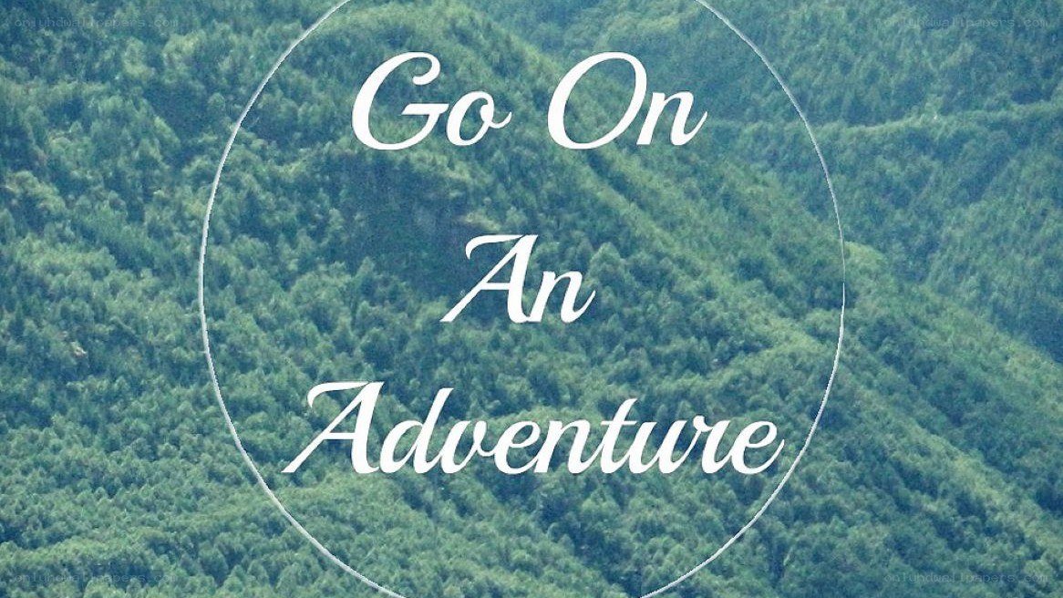 Go On An Adventure