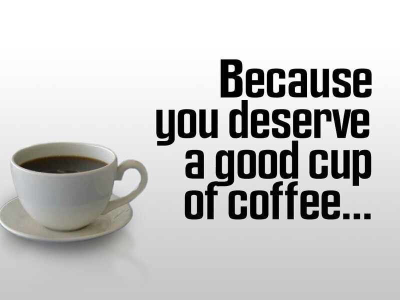 good cup of coffee