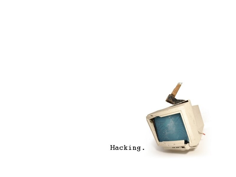 Hacking with a hammer
