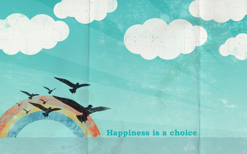 Happiness is a choice