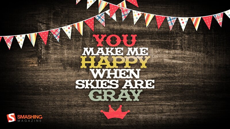happy when skies are gray