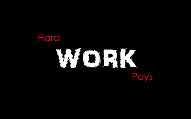 hard work pays