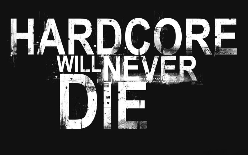 Hardcore will never die