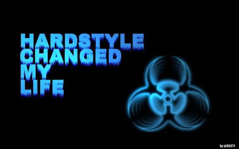 Hardstyle Changed My Life