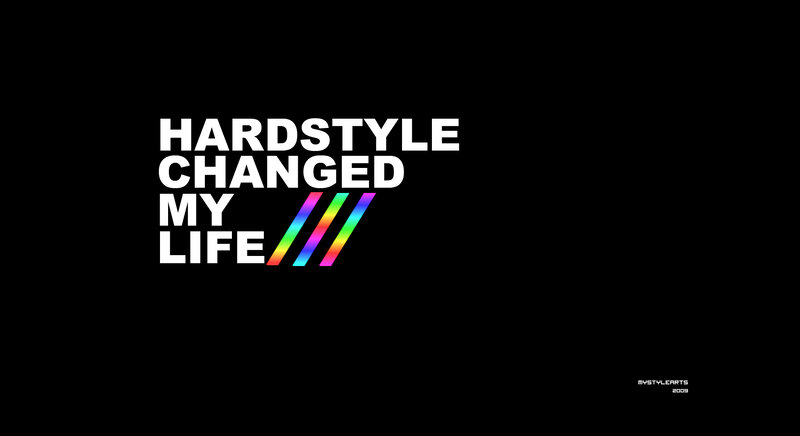 Hardstyle Changed My Life
