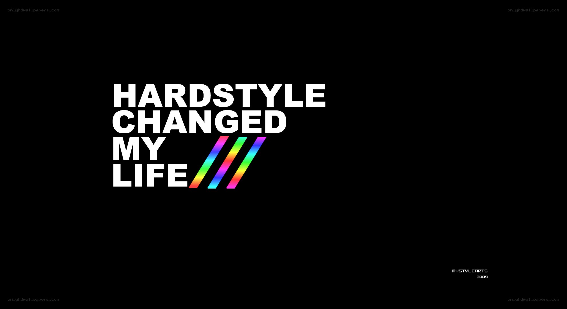 Hardstyle Changed My Life