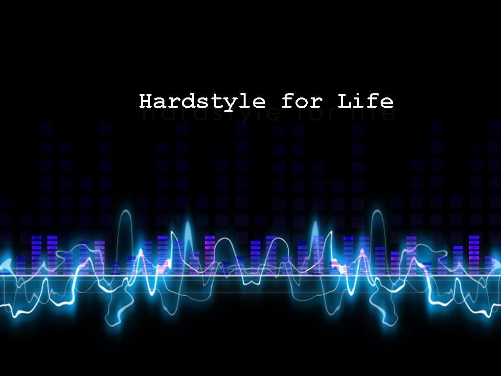 Hardstyle for Life