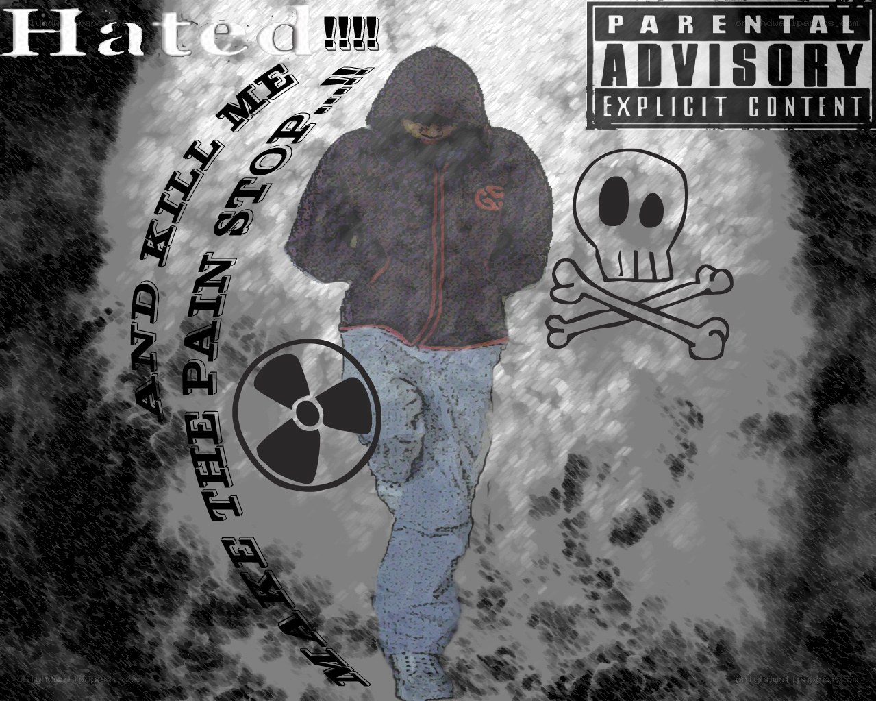 hated and kill me