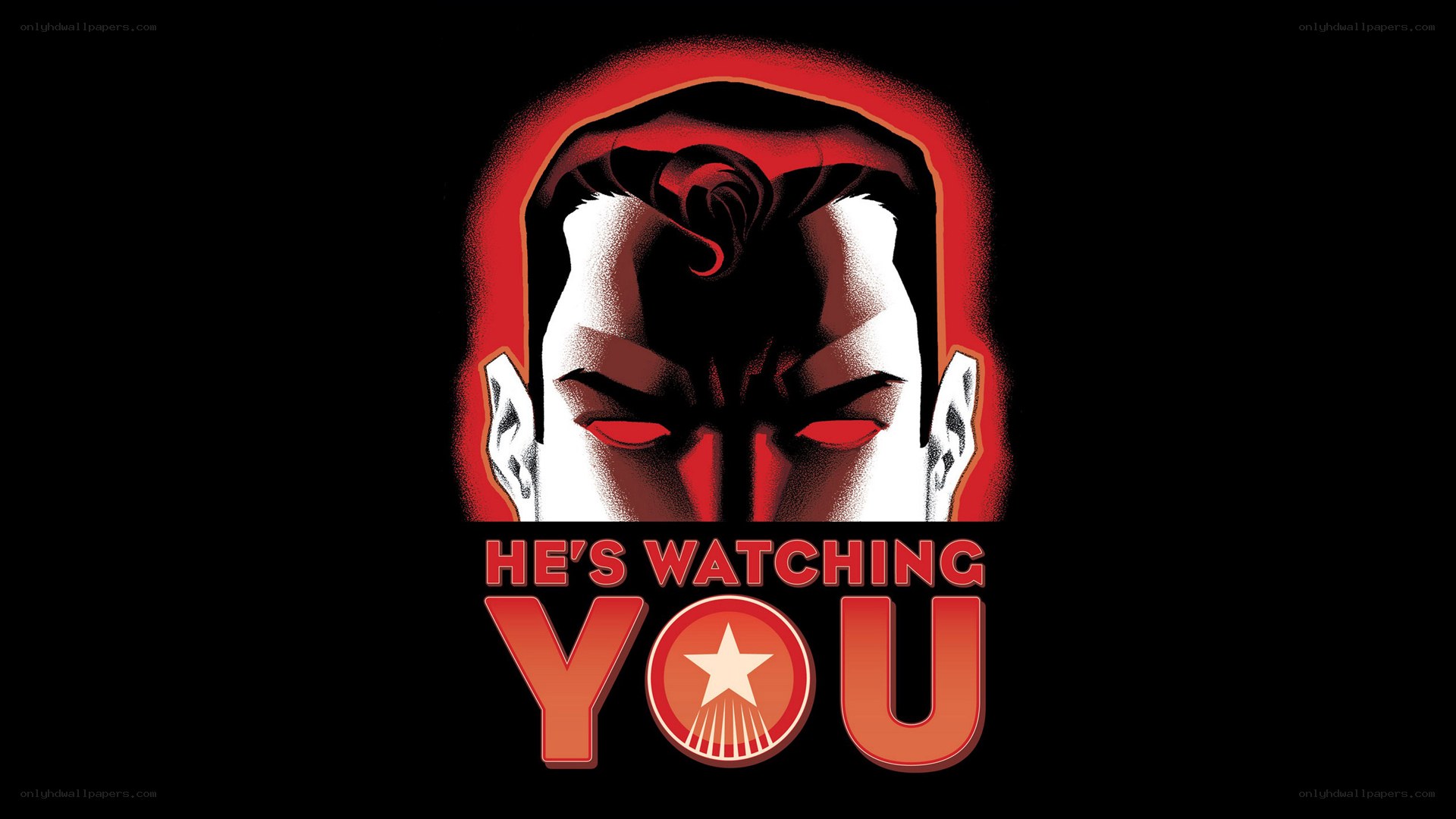 He's Watching You