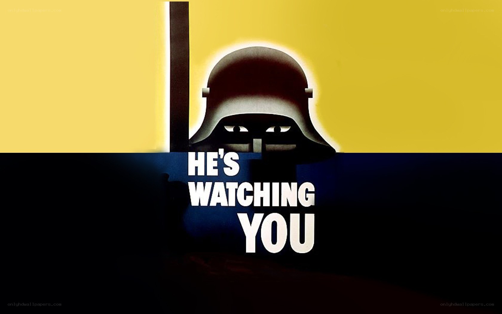 He's Watching You