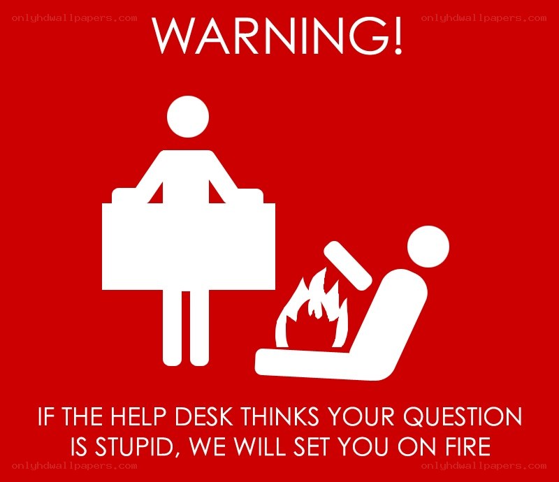 Help desk warning sign