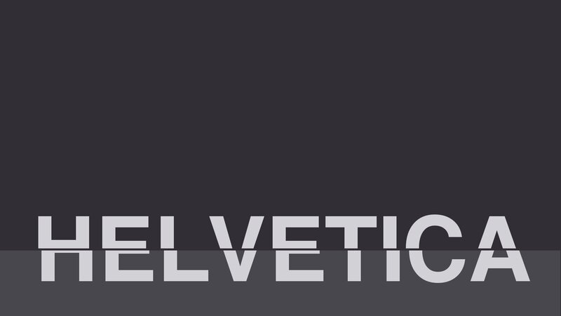 Helvetica text on dark background