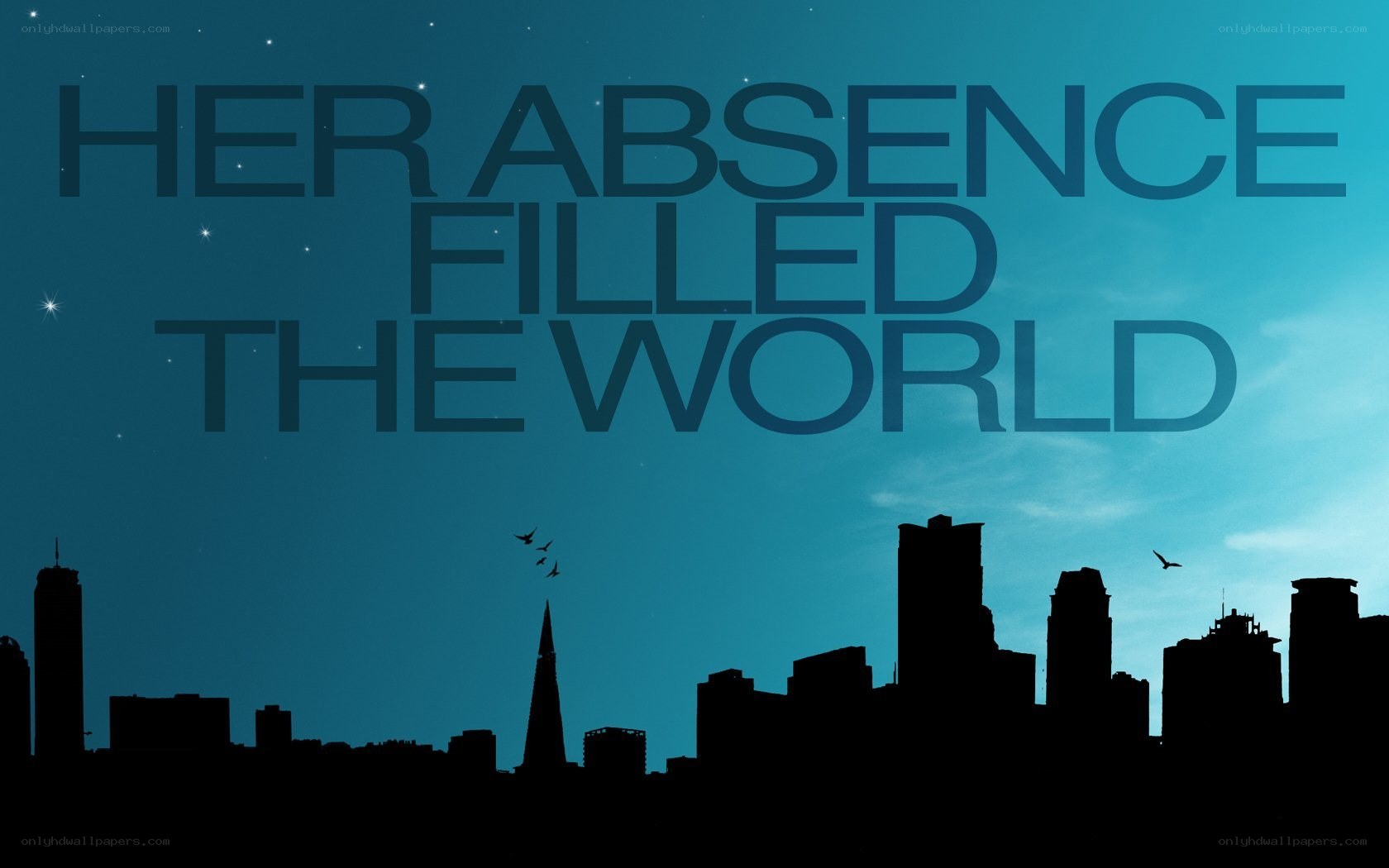her absence filled the world