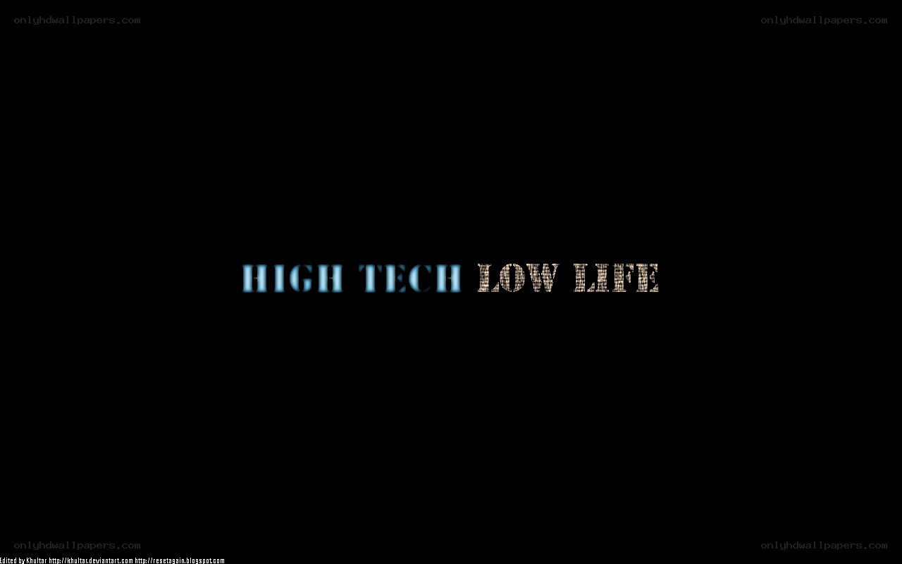 high tech low life text