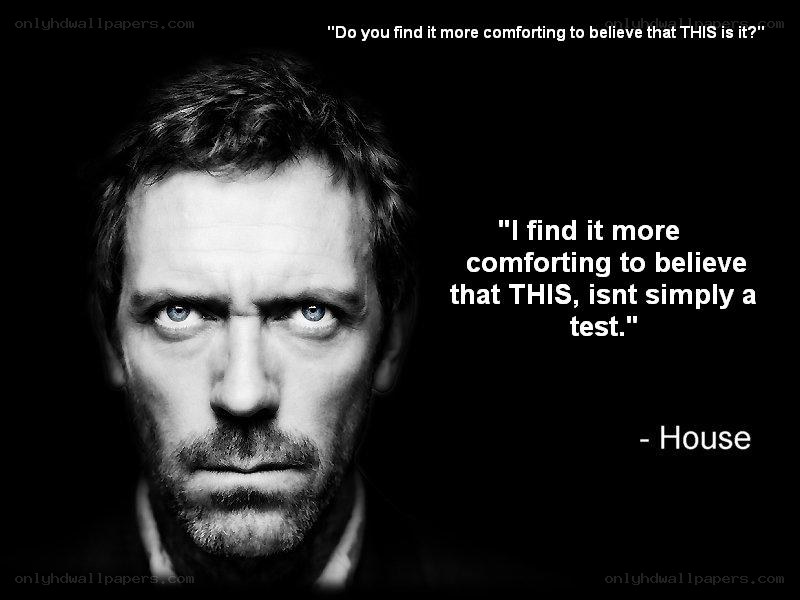 House character quote