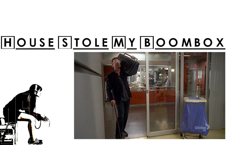 House Stole My Boombox