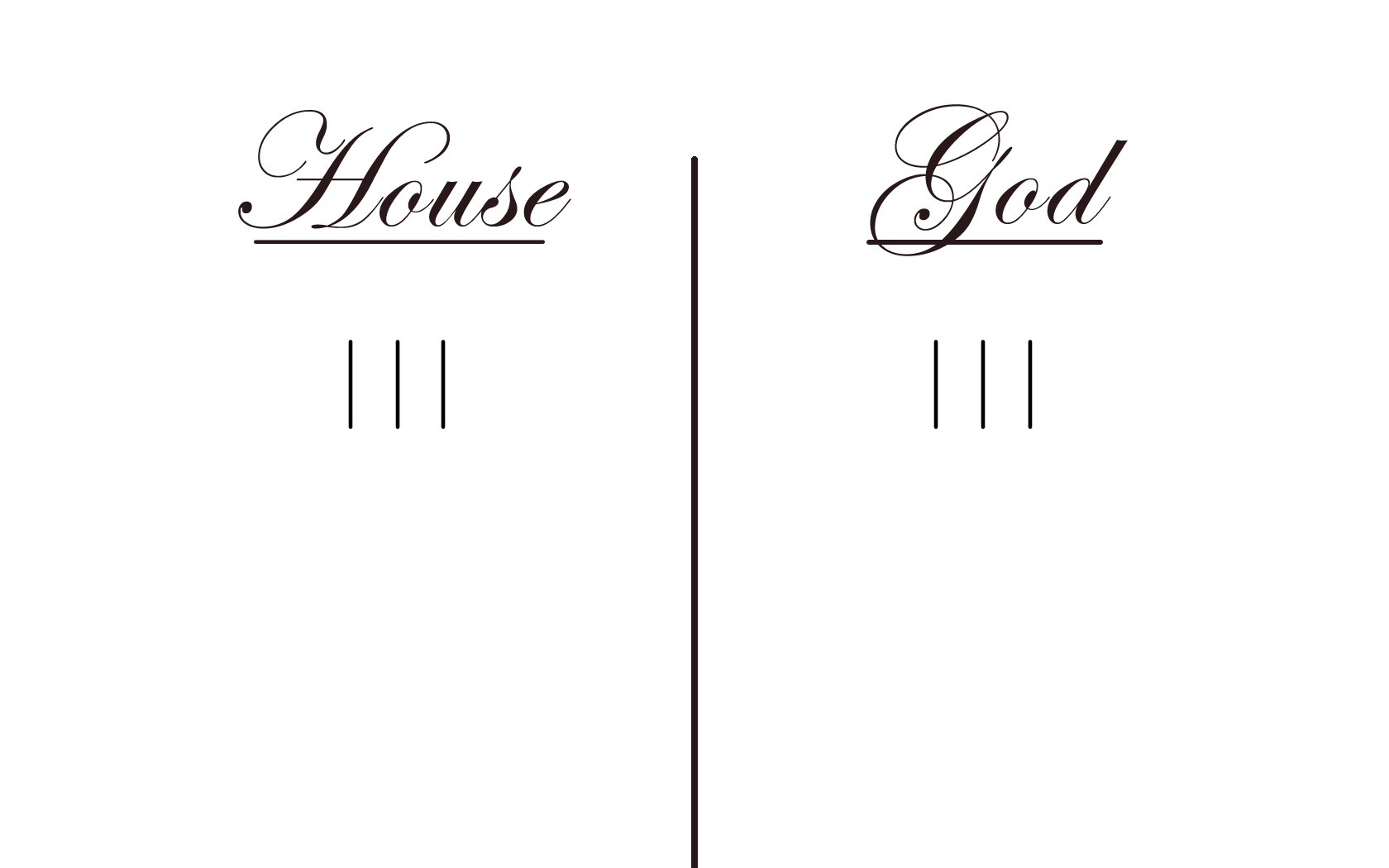 House vs God tally marks