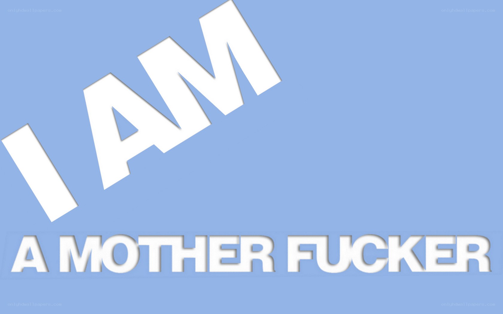I am a motherfucker