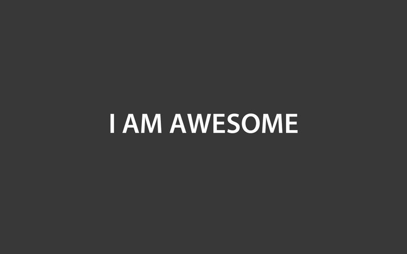 I Am Awesome text