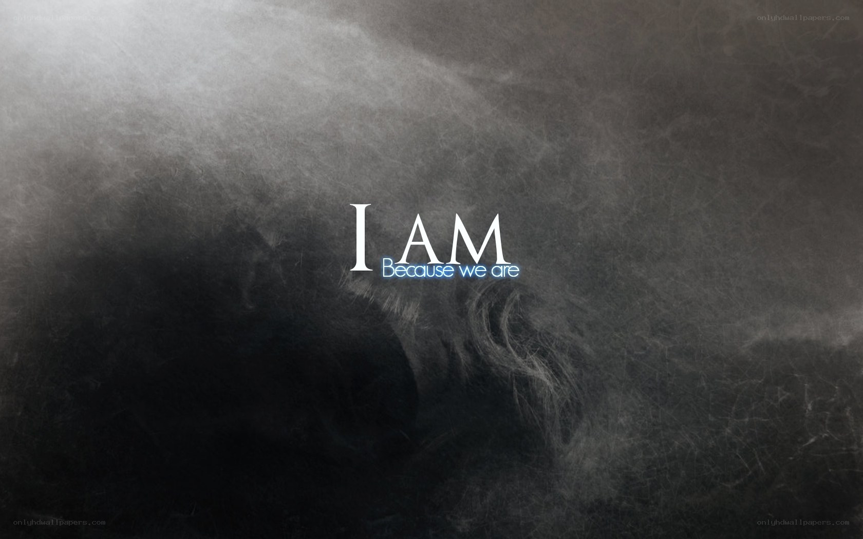 I Am Because We Are