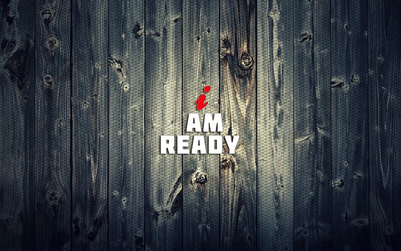 I Am Ready text on wood