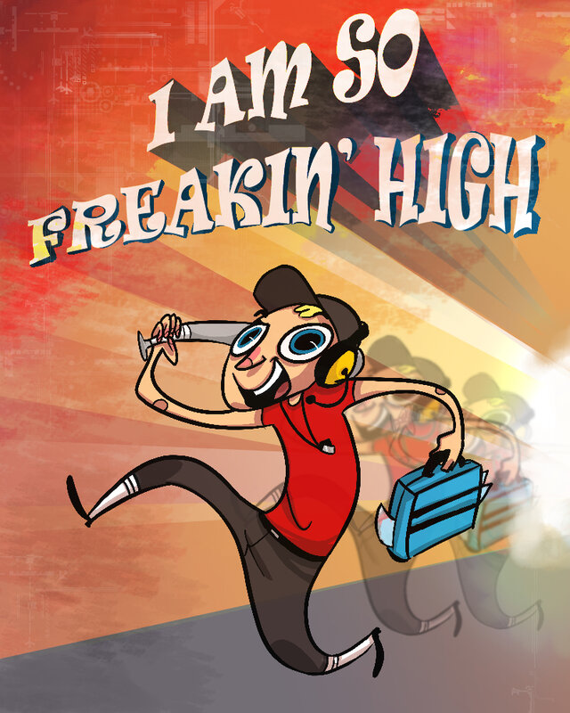 I Am So Freakin' High
