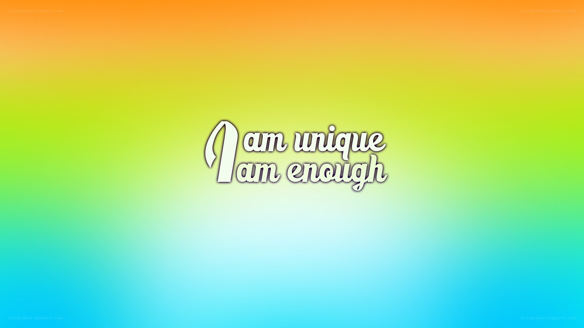 I am unique I am enough