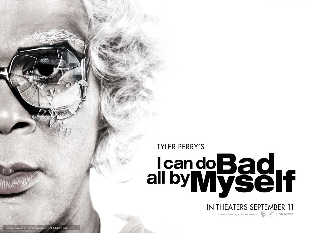 I Can Do Bad All by Myself