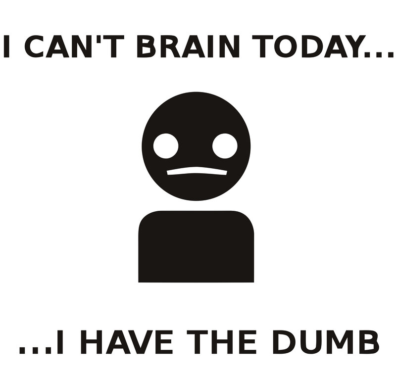 I can't brain today
