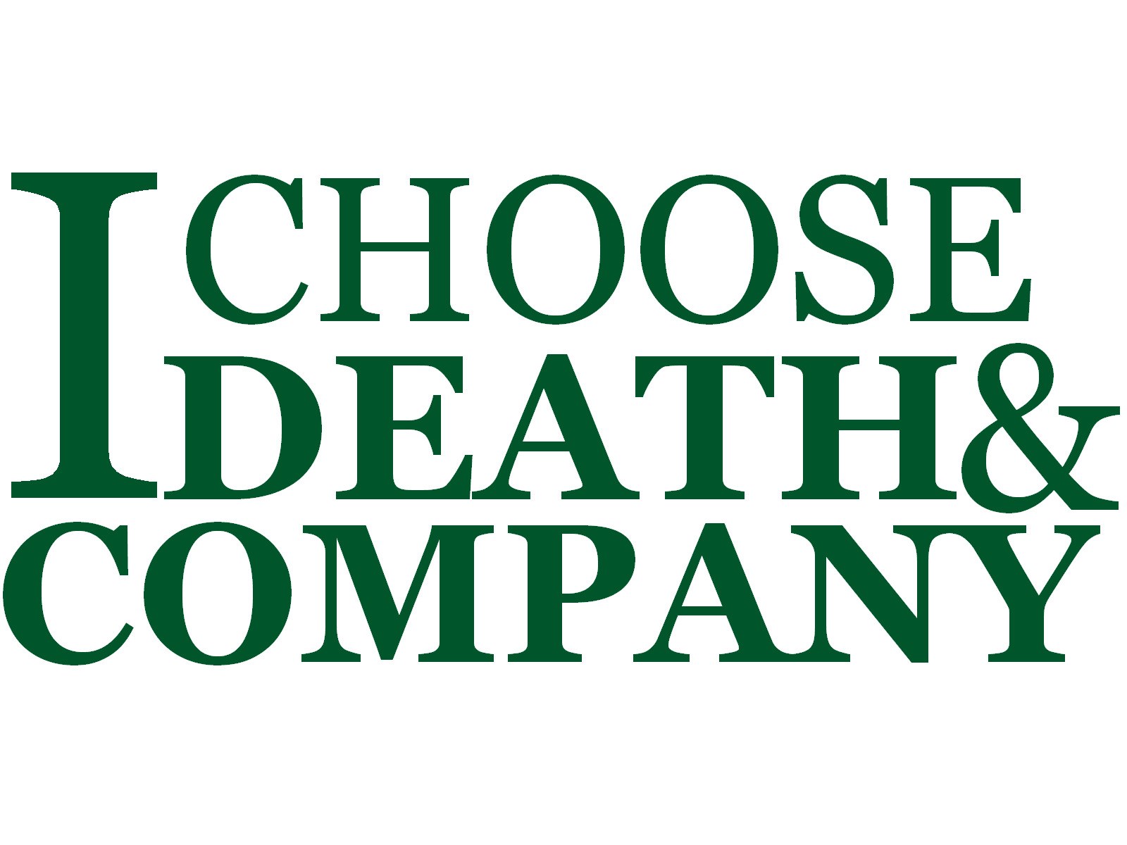 I Choose Death & Company