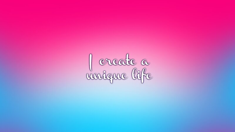 I create a unique life