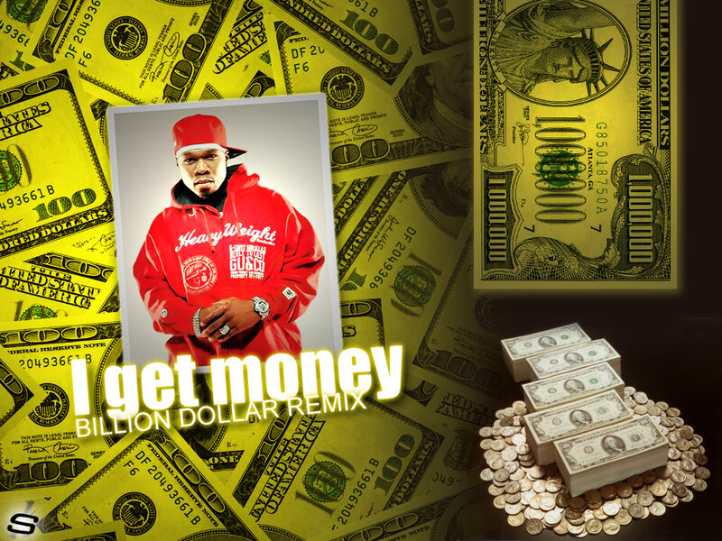 I Get Money Billion Dollar Remix
