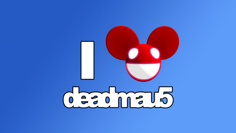I love deadmau5