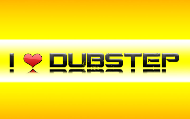 I love dubstep