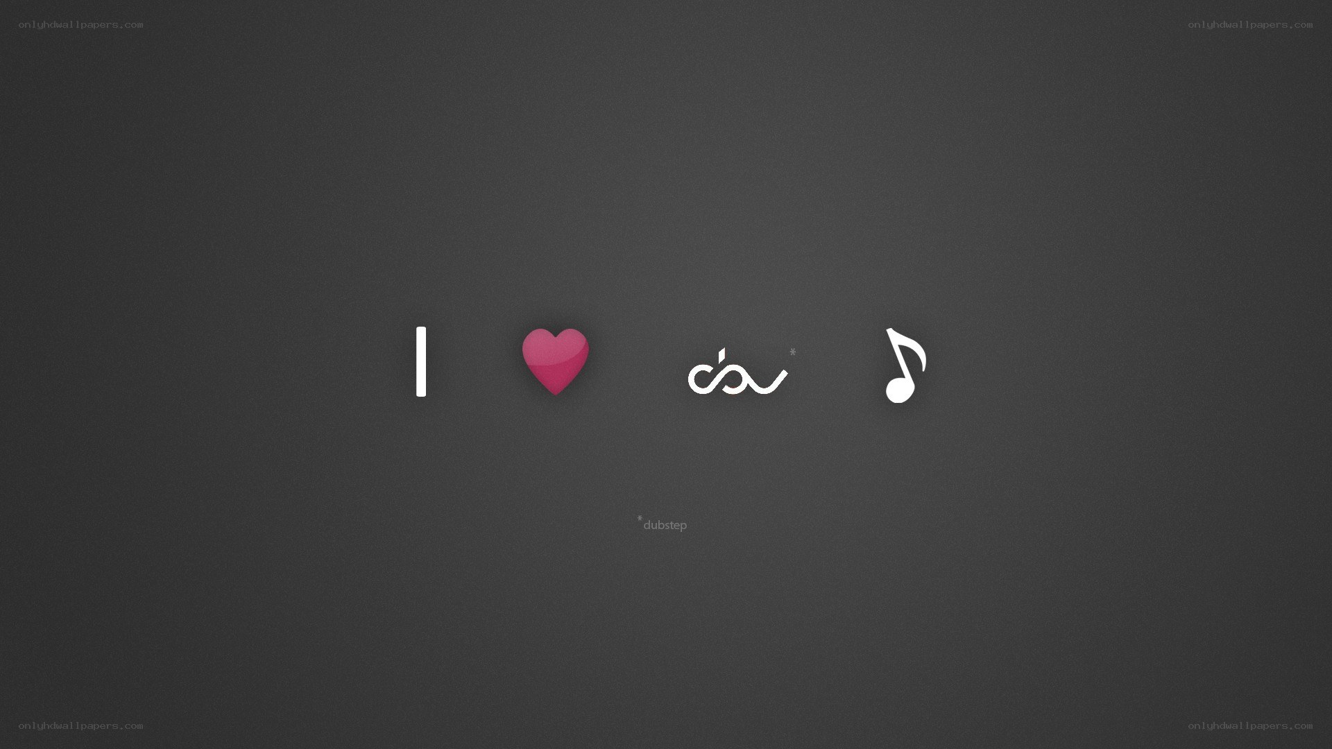 I love dubstep music