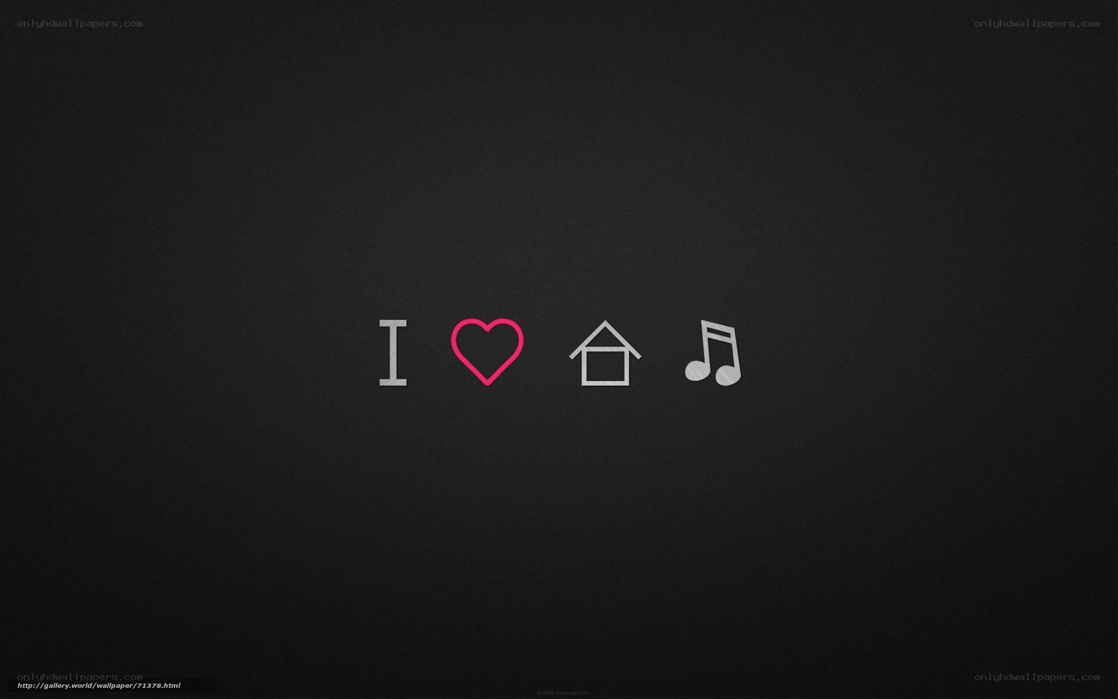 I love home and music