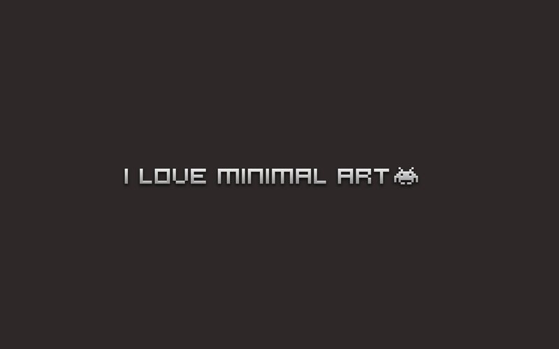 I love minimal art