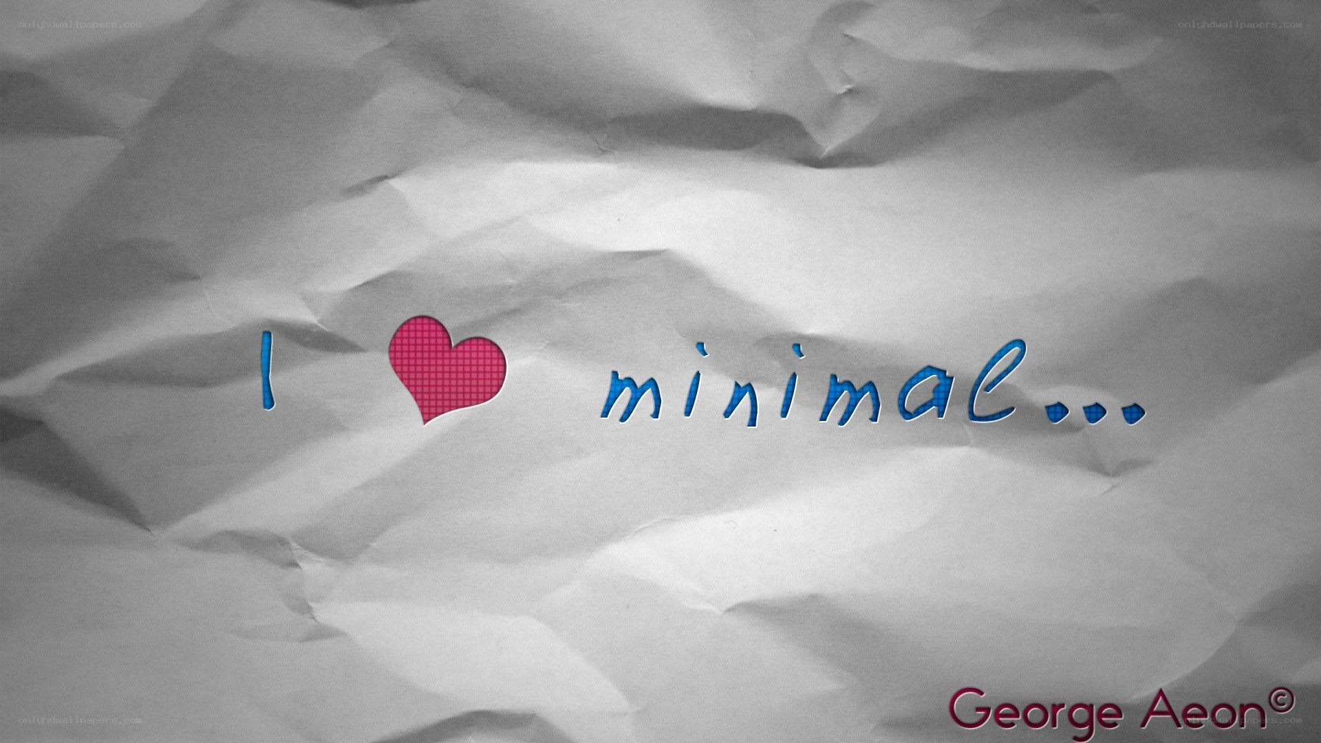 I love minimal