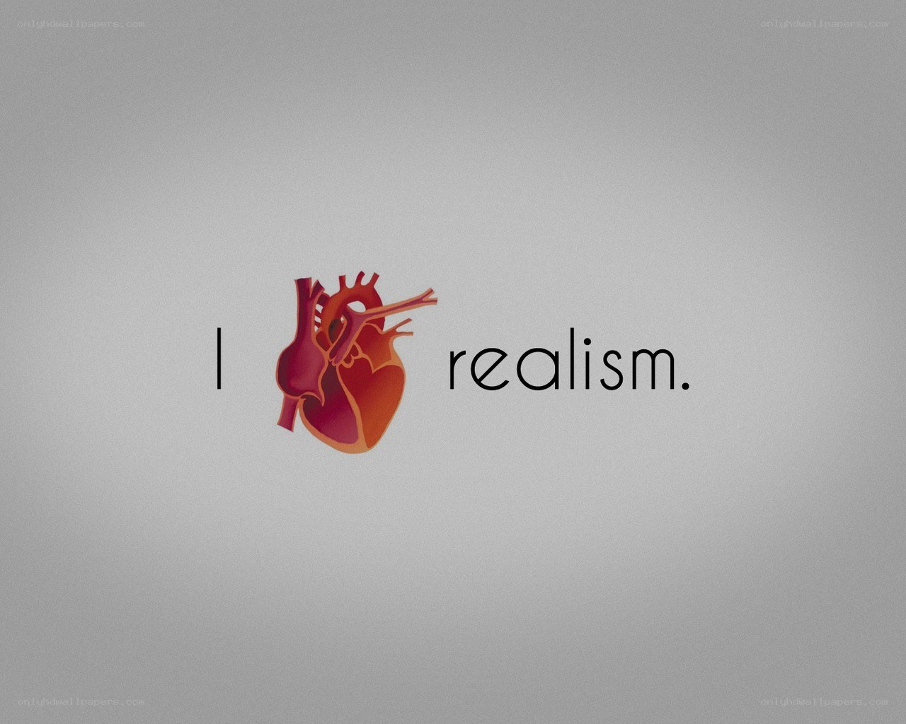 I love realism