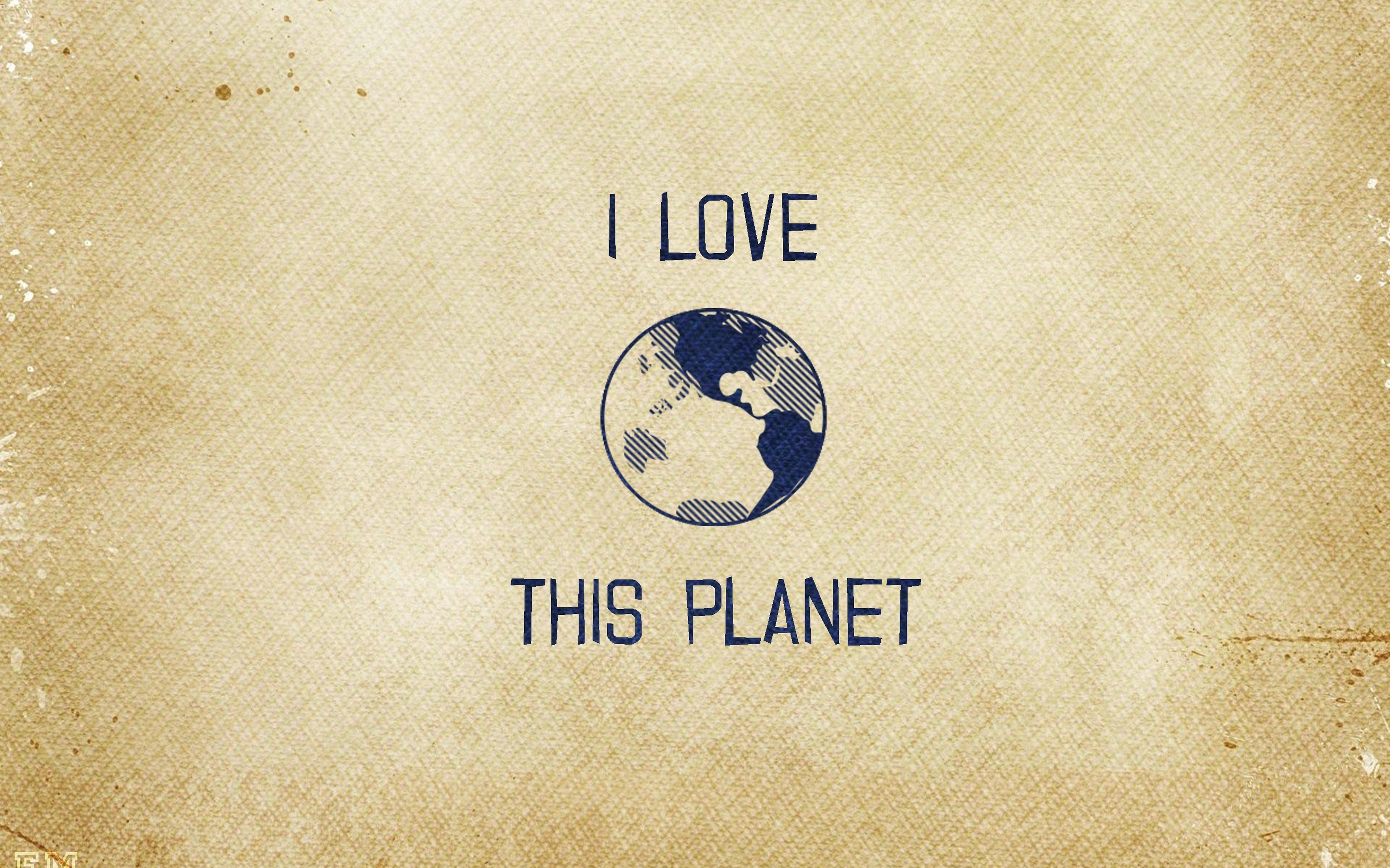 I love this planet