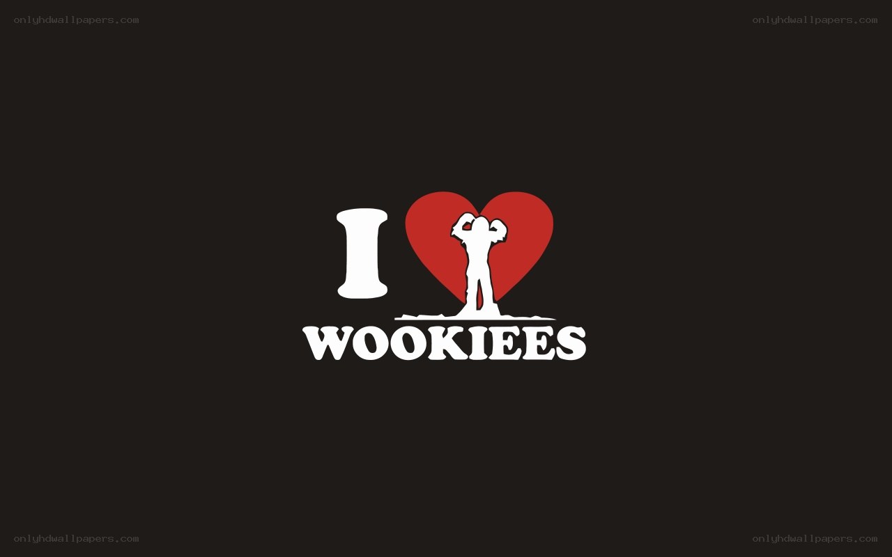 I Love Wookiees