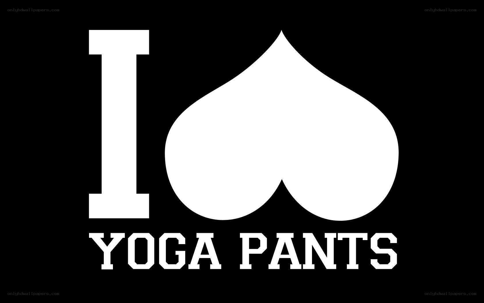 I love yoga pants