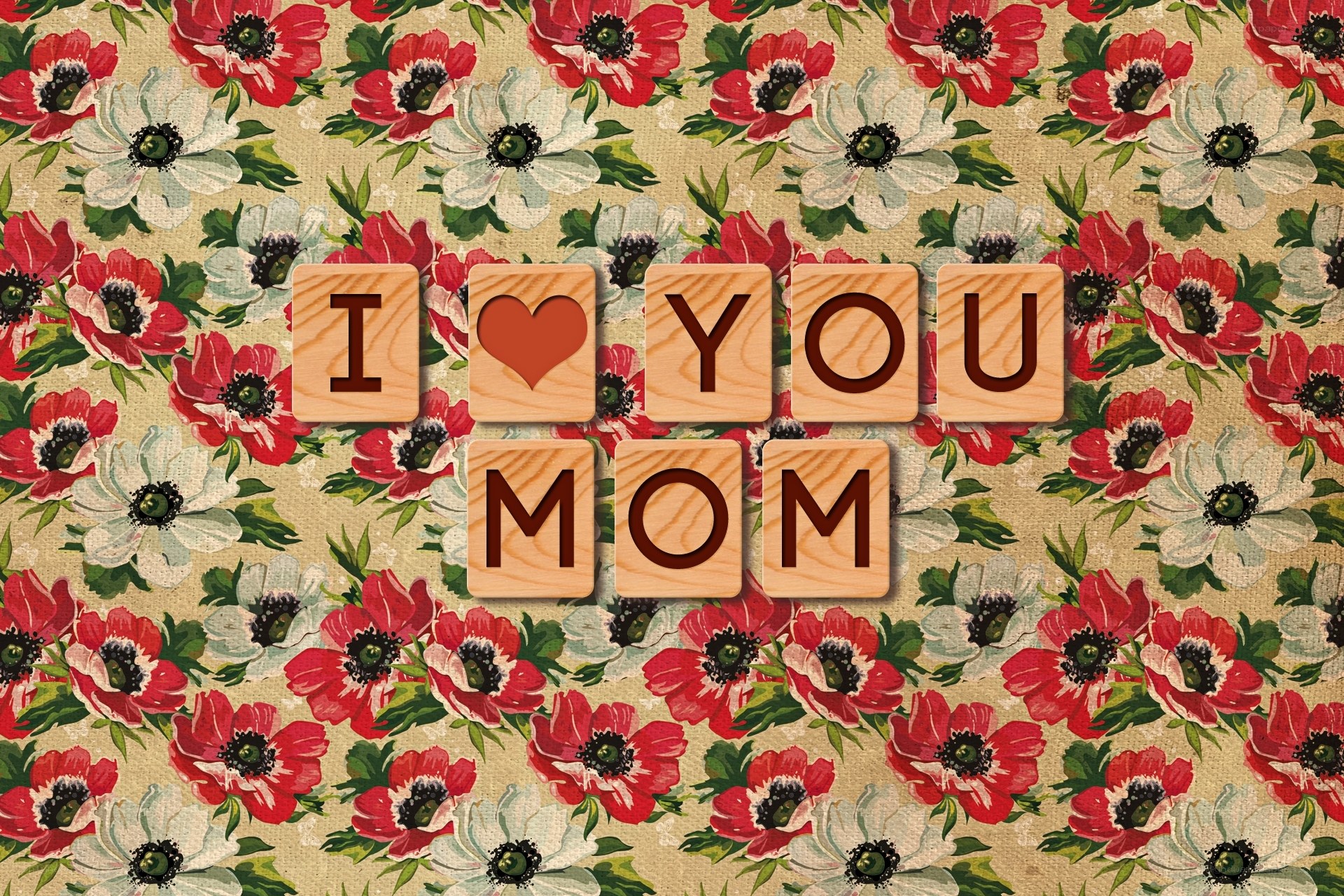 I love you mom
